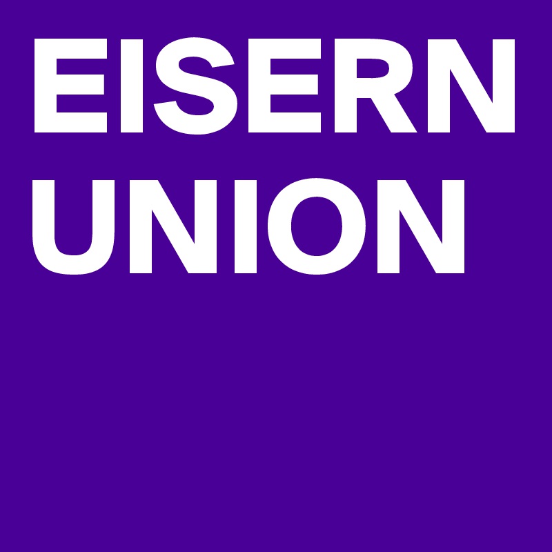 EISERN
UNION