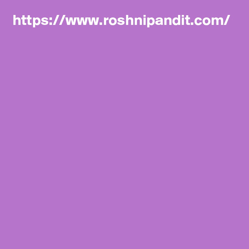 https://www.roshnipandit.com/  

