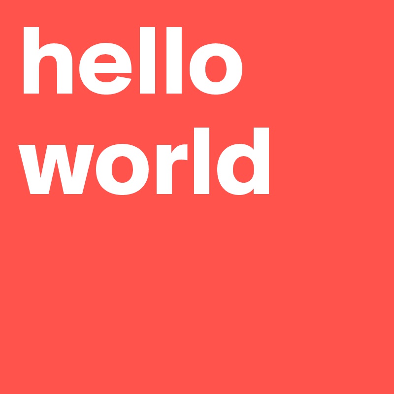 hello world 