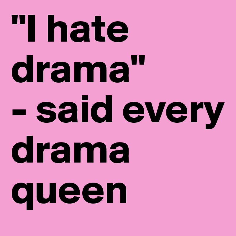Image result for drama queen