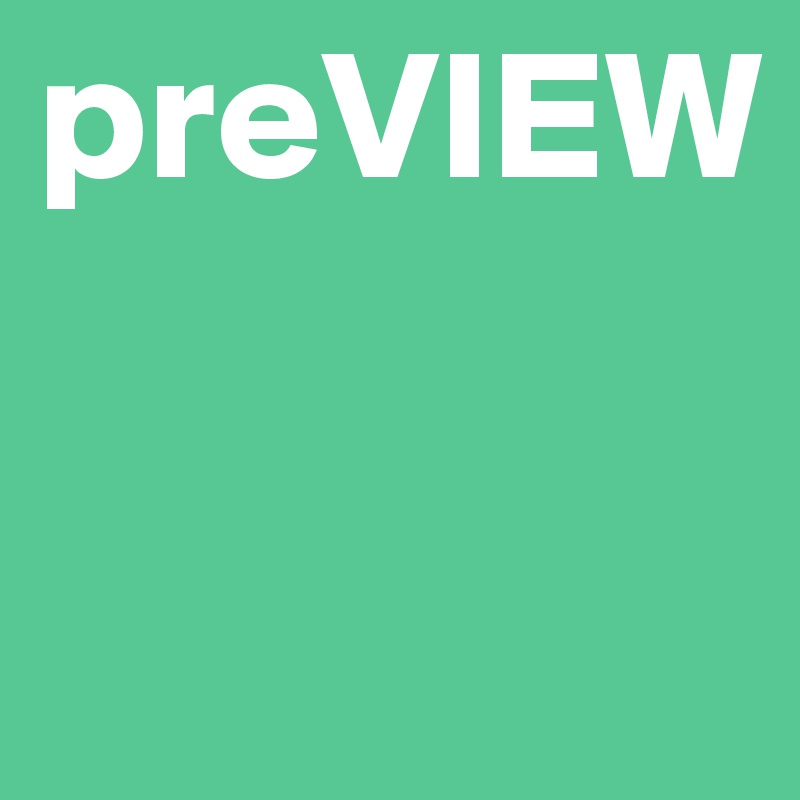 preVIEW

