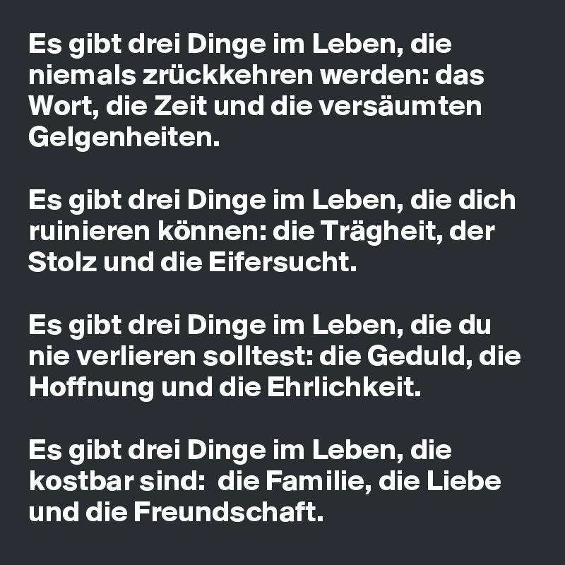 Es gibt drei Dinge im Leben, die niemals zrückkehren werden das Wort
