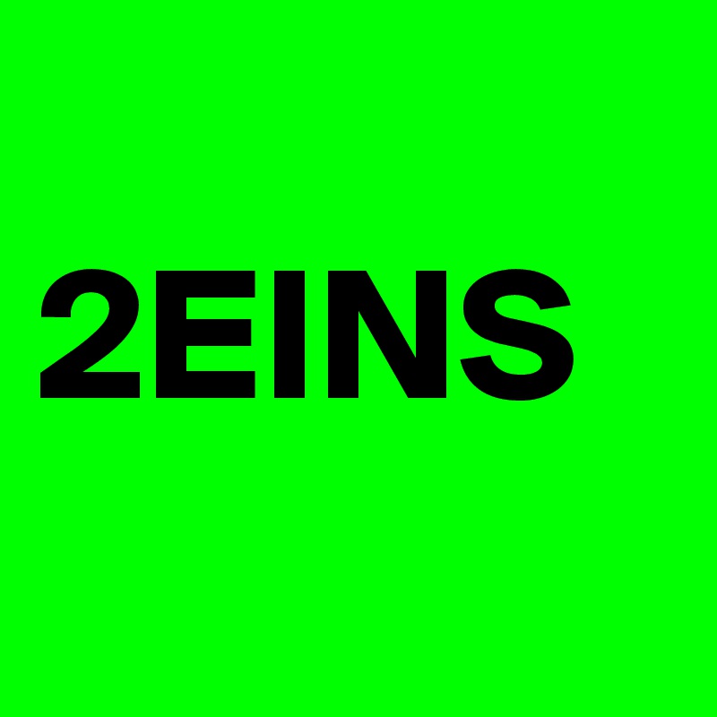 
2EINS