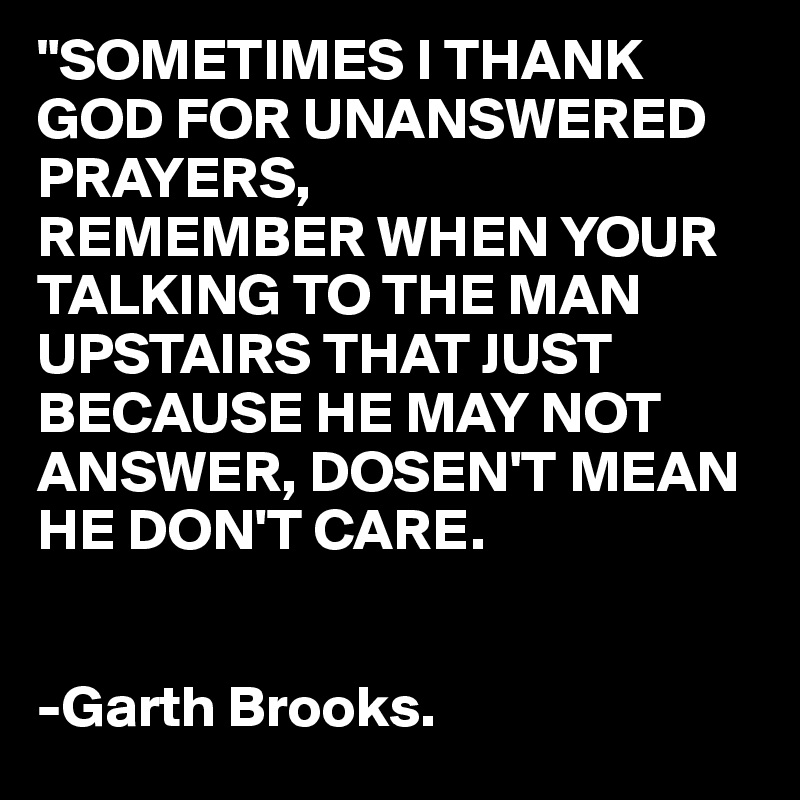 Unanswered Prayers Lyrics Garth Brooks Store | head.hesge.ch