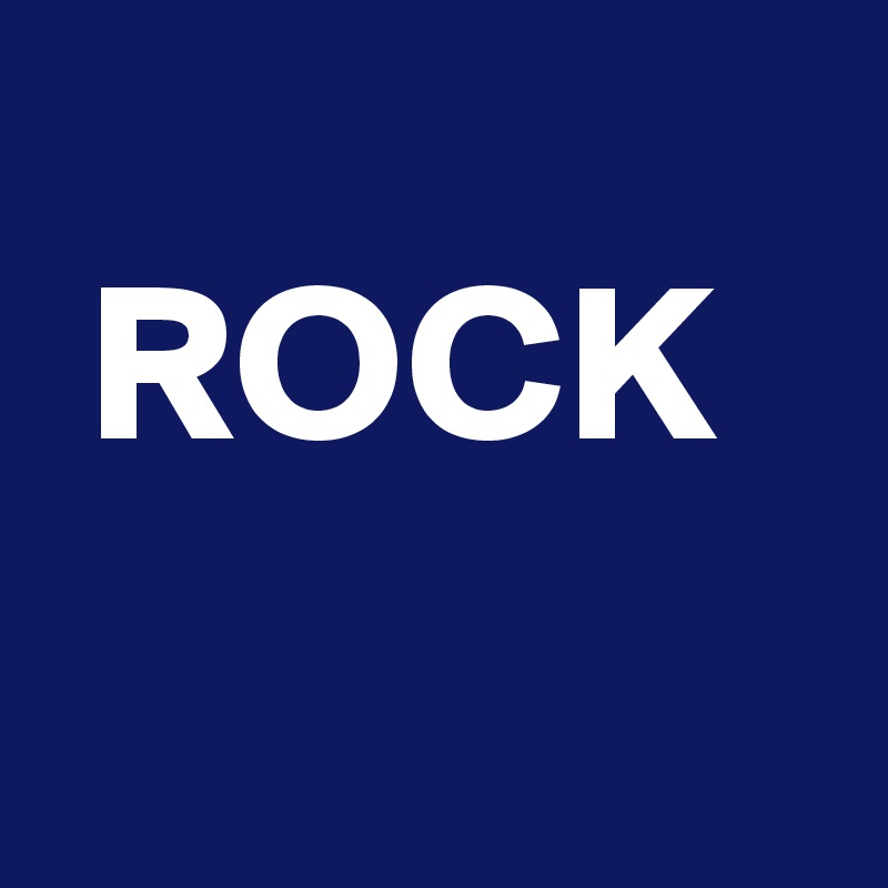 
 ROCK