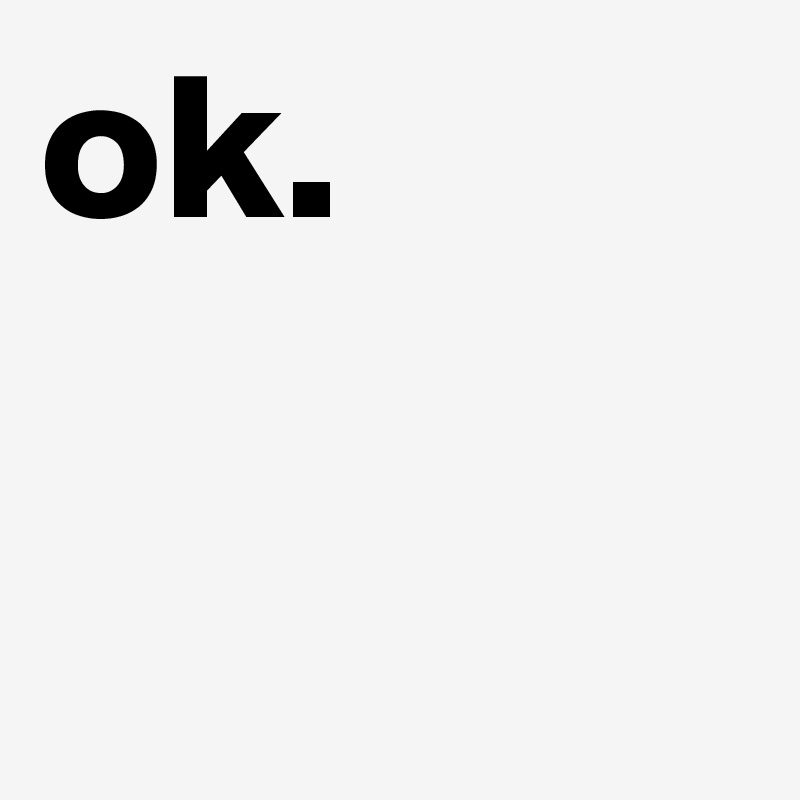 ok.
