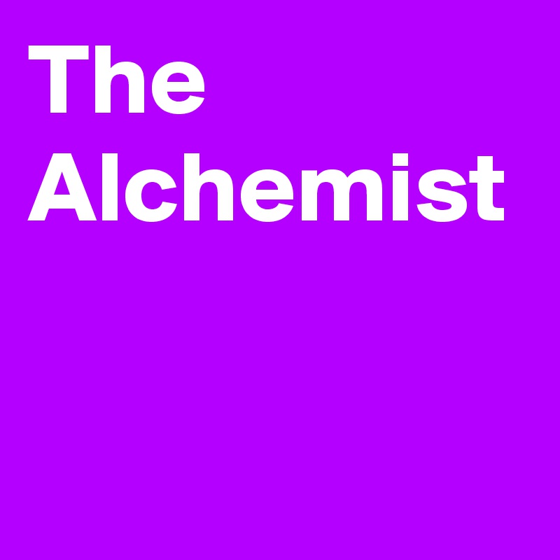 The Alchemist 