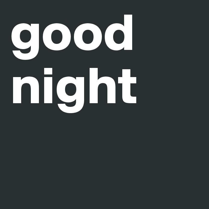 good night 