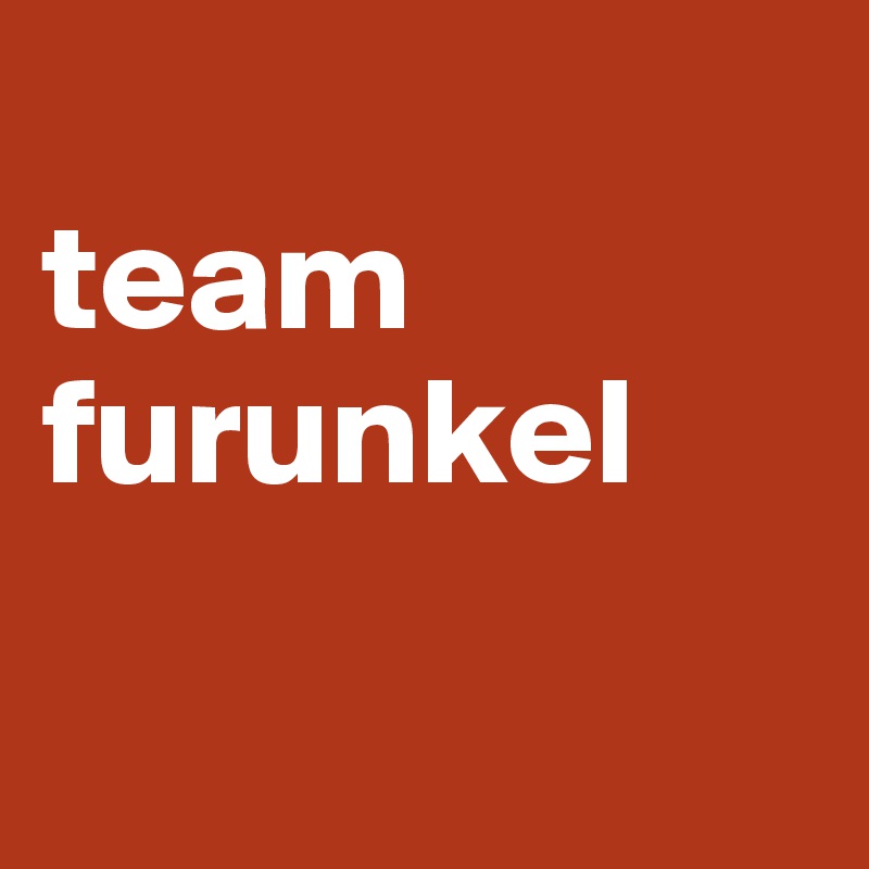 
team
furunkel

