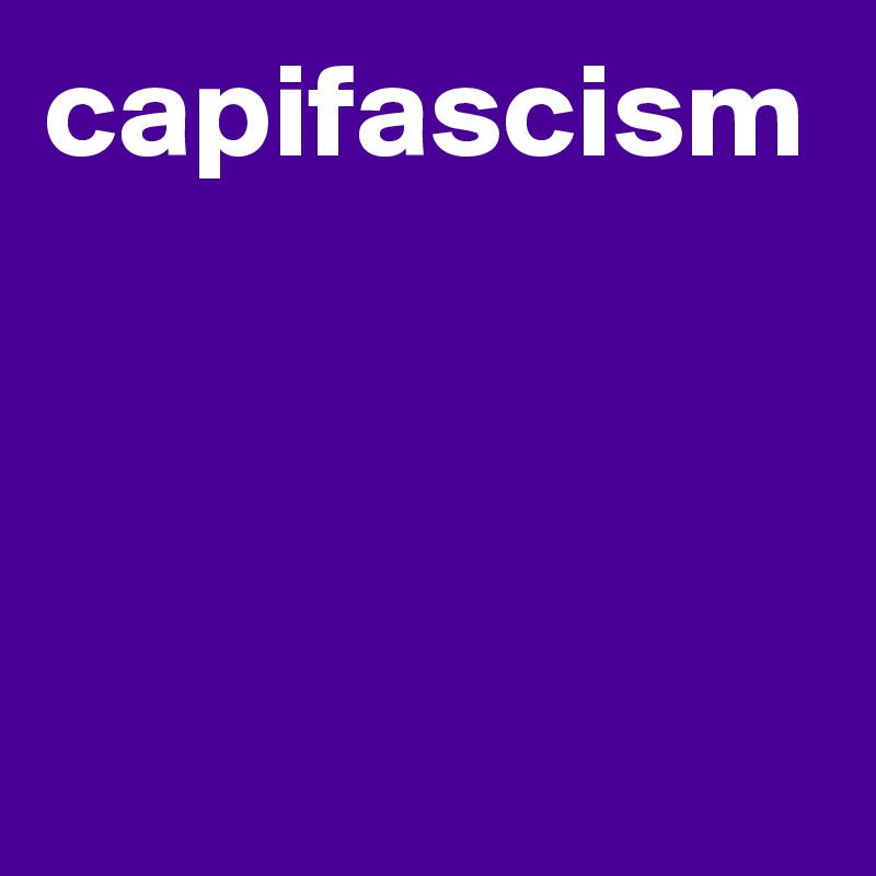 capifascism 