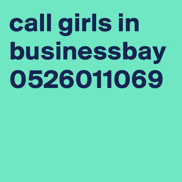 call girls in businessbay 0526011069