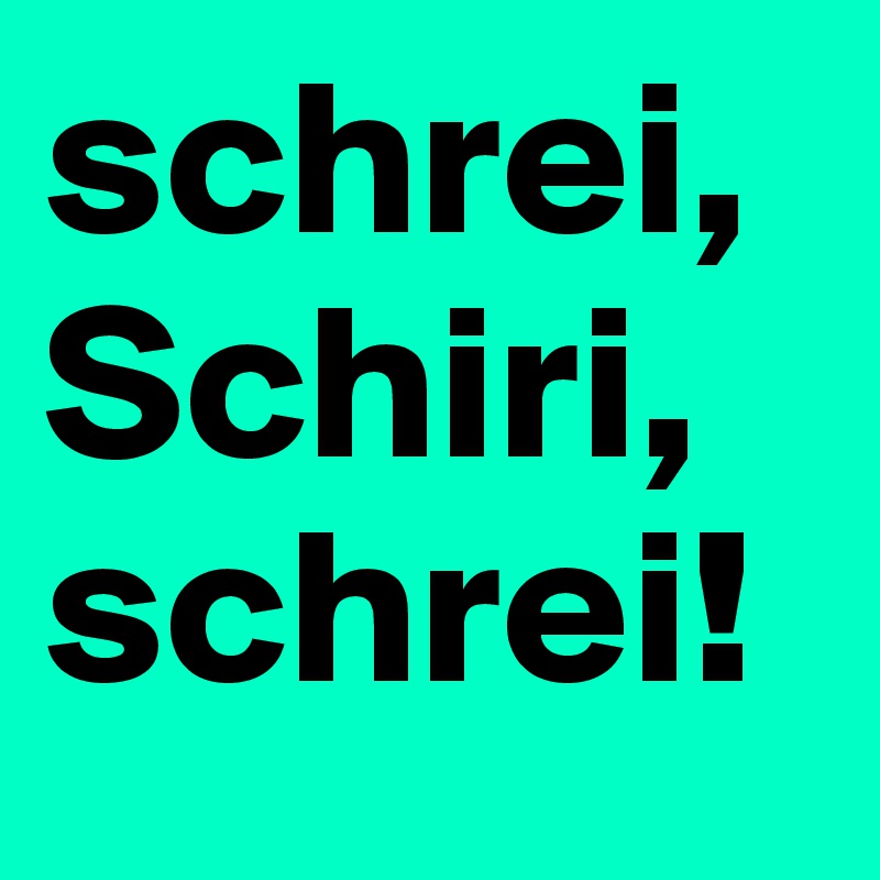 schrei, Schiri, schrei!