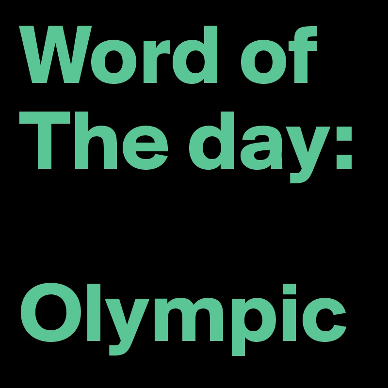 Word of
The day:

Olympic