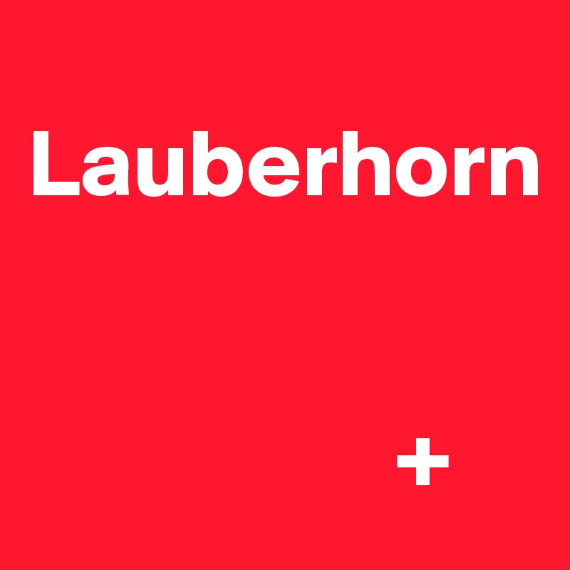 
Lauberhorn


                   +