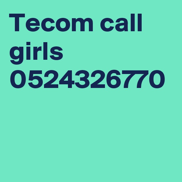 Tecom call girls 0524326770