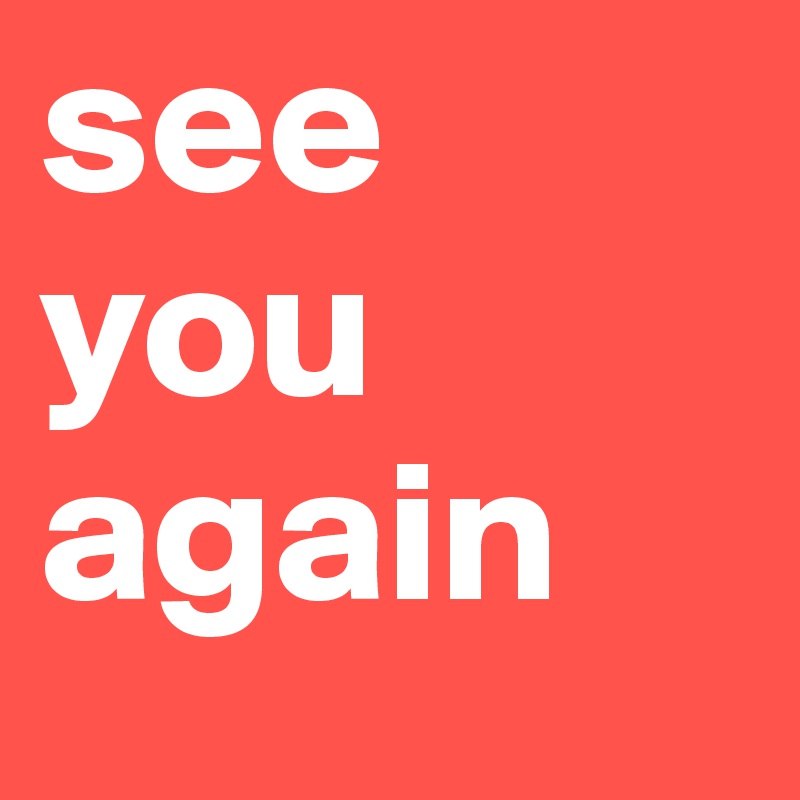 see you again Post by chellicaramel on Boldomatic