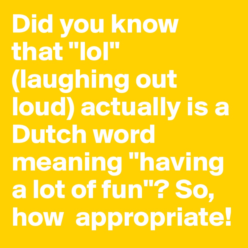 Fun meaning. Lol meaning.