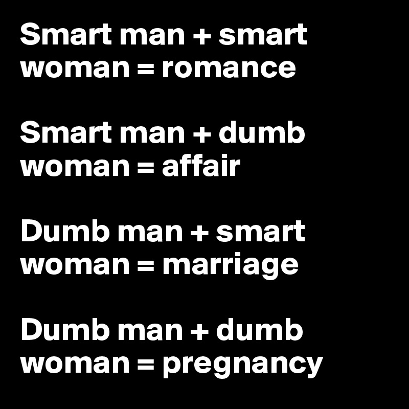 Image result for smart man dumb woman