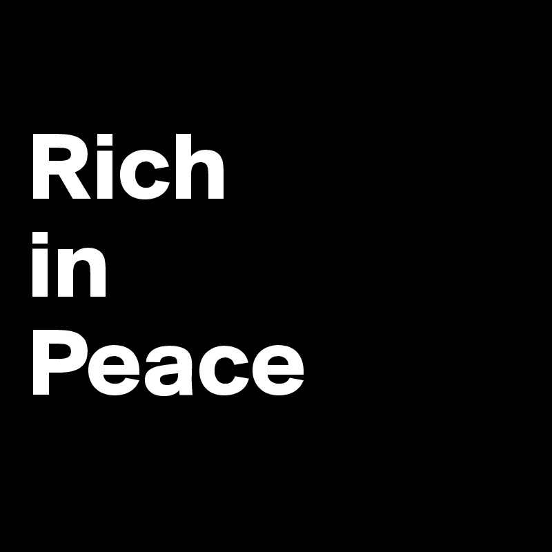 
Rich
in
Peace
