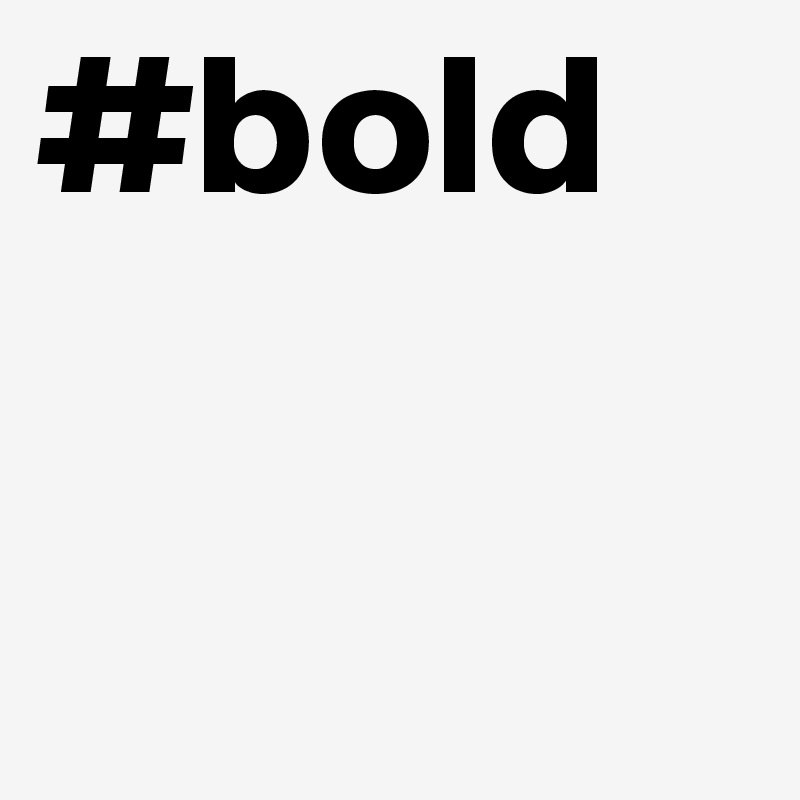 #bold