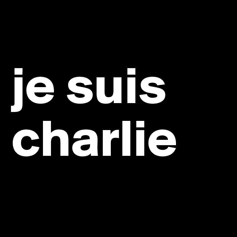 
je suis
charlie
