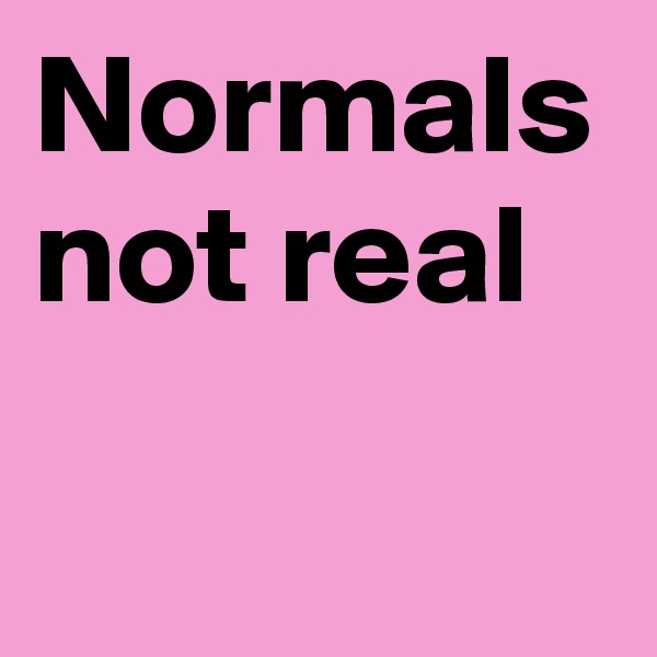 Normals not real