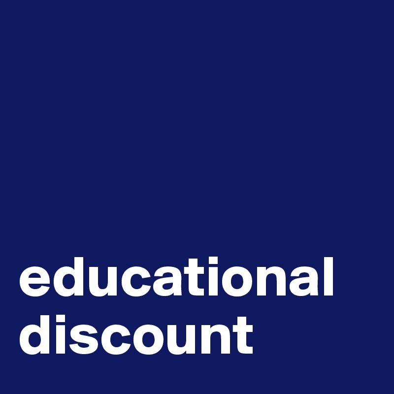 



educational discount