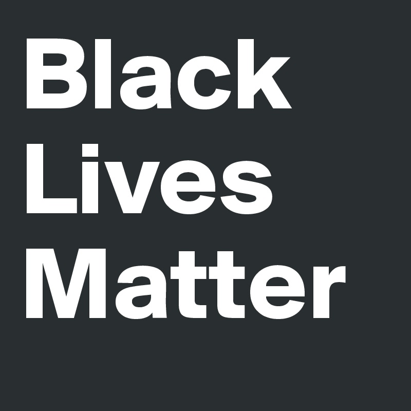 Black 
Lives 
Matter 