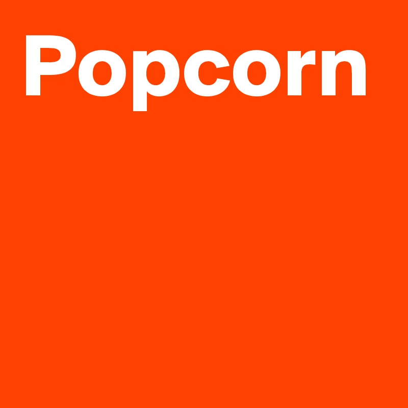 Popcorn