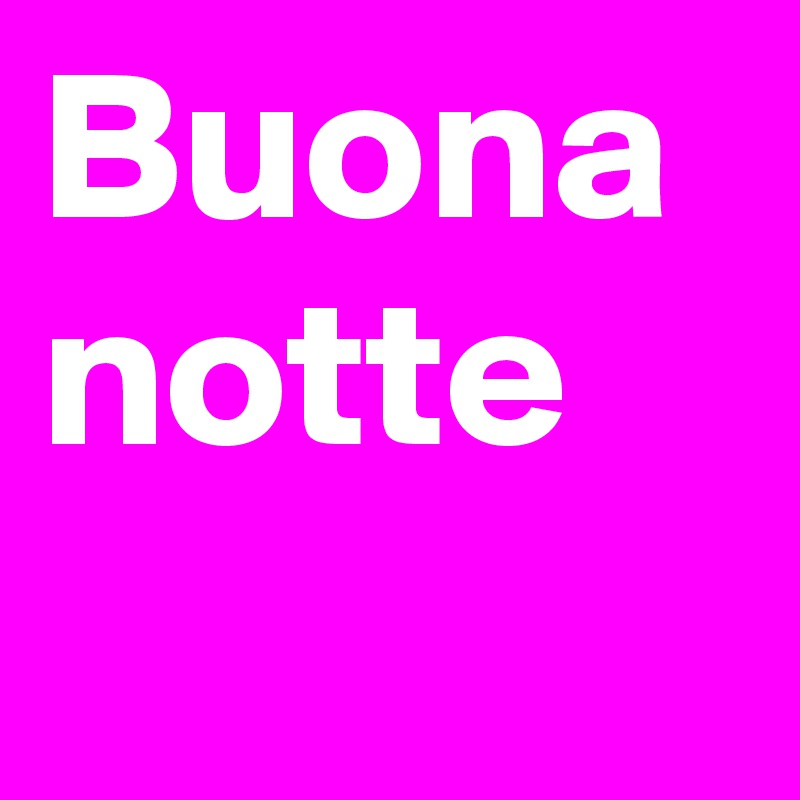 Buona notte