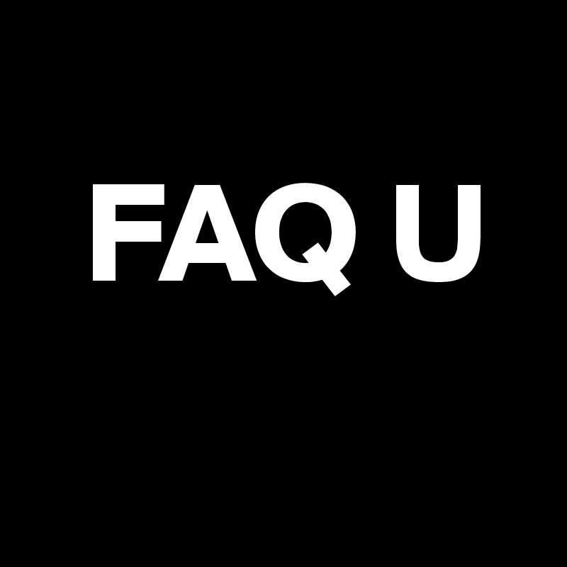 
  FAQ U