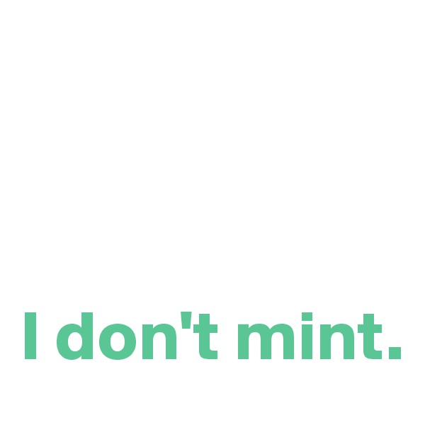 



I don't mint.