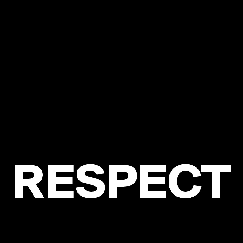 


RESPECT
