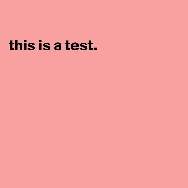 

this is a test.







           