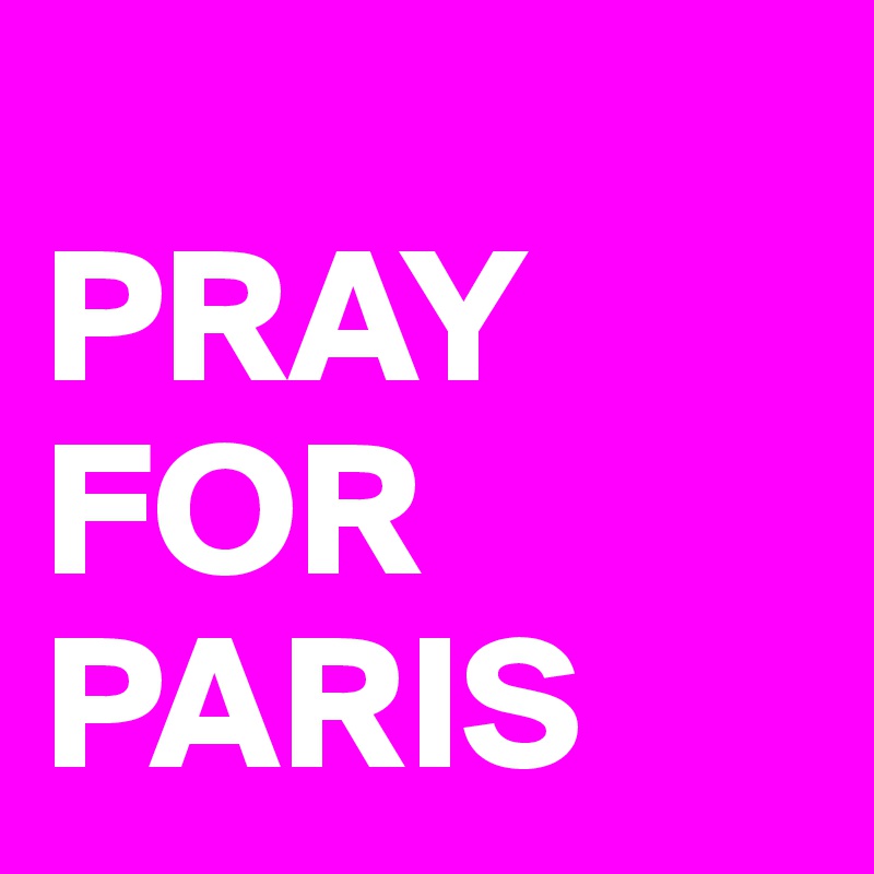 
PRAY FOR PARIS