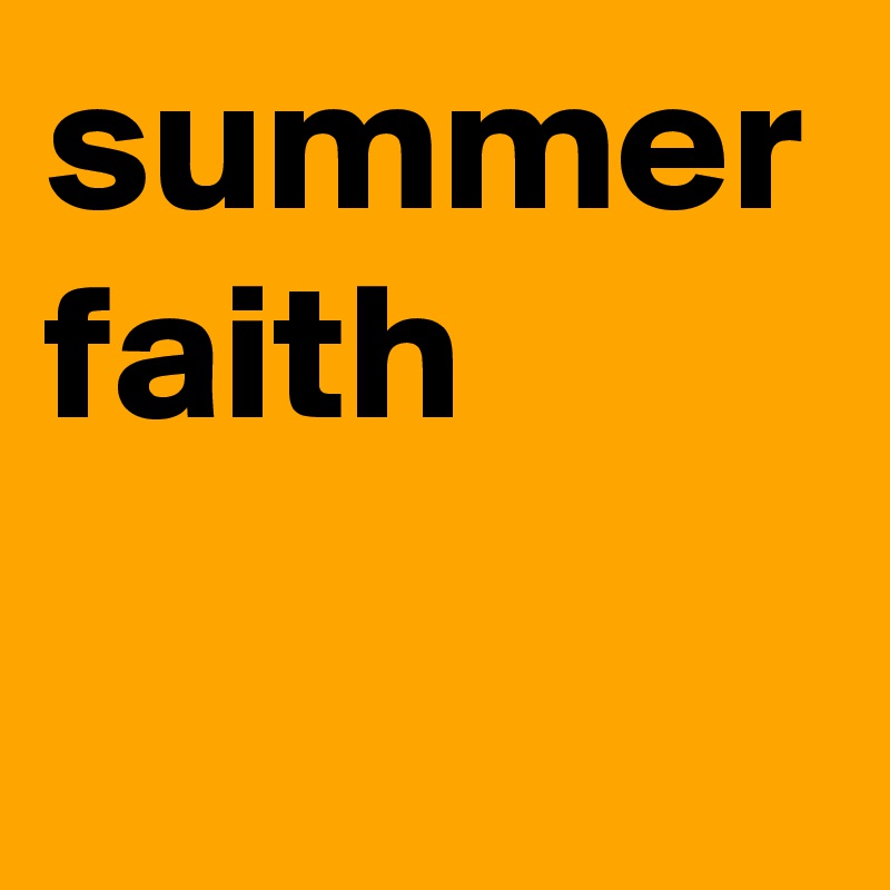 summer faith