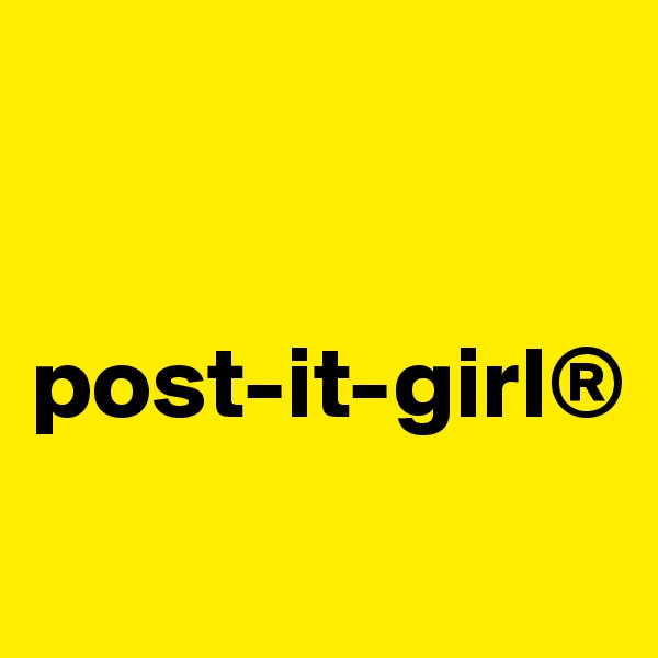 


post-it-girl®
