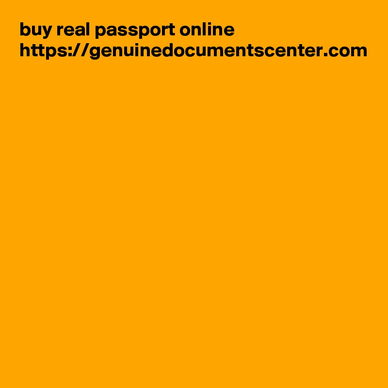 buy real passport online https://genuinedocumentscenter.com