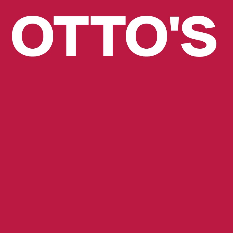 OTTO'S