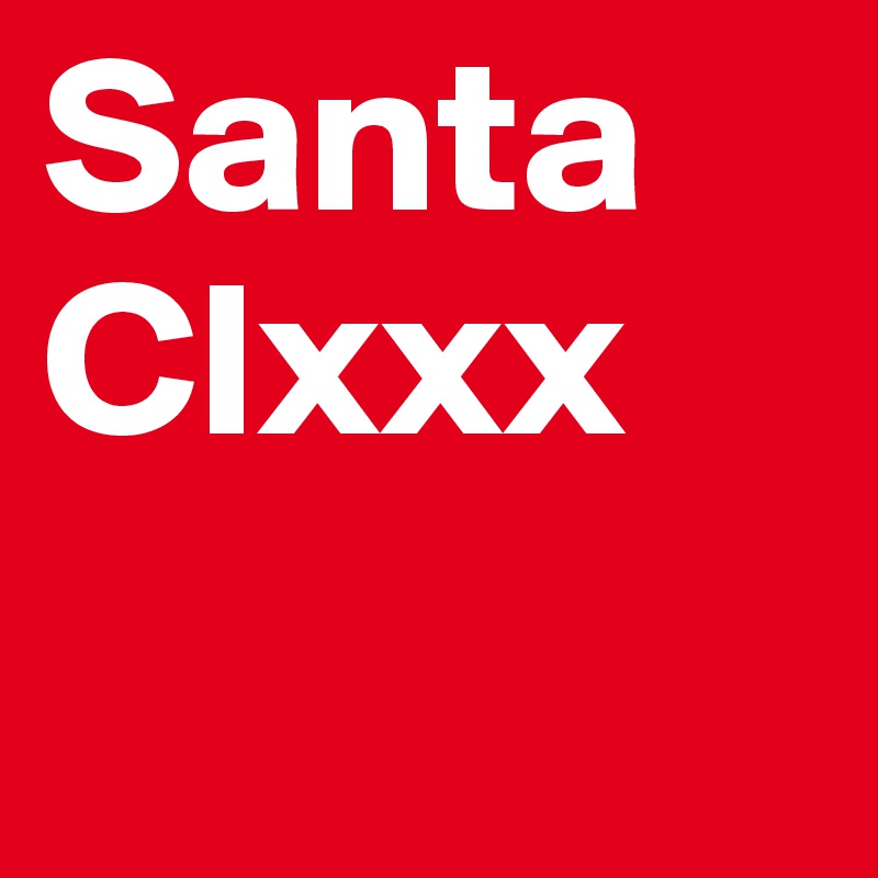 Santa
Clxxx