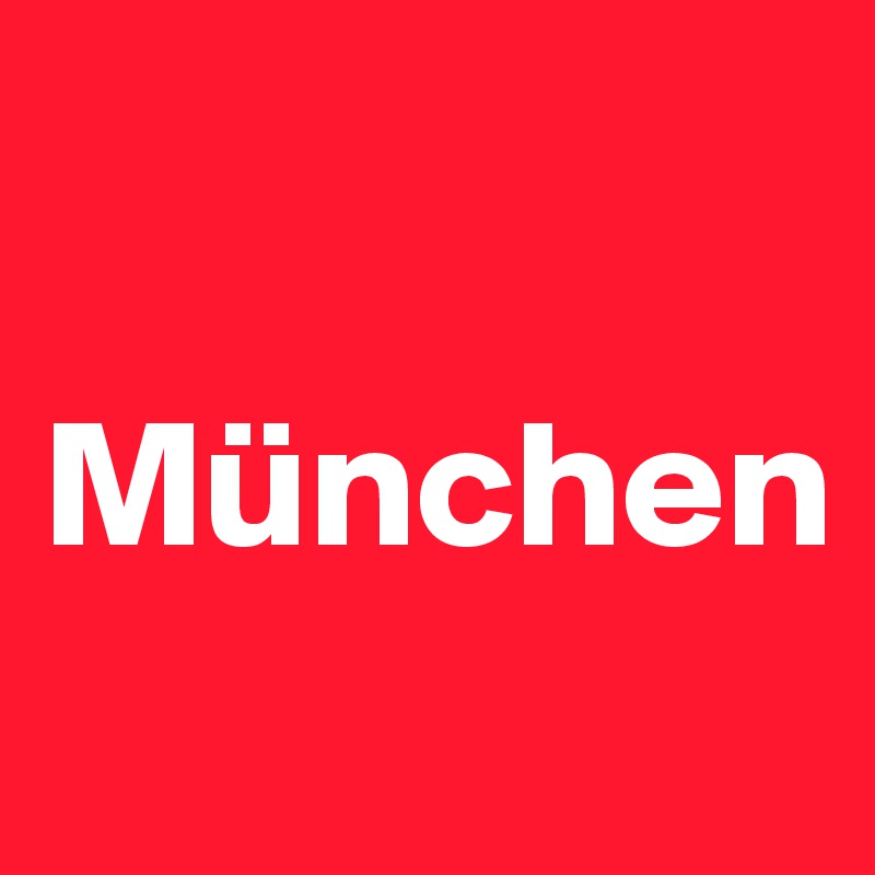 

München
