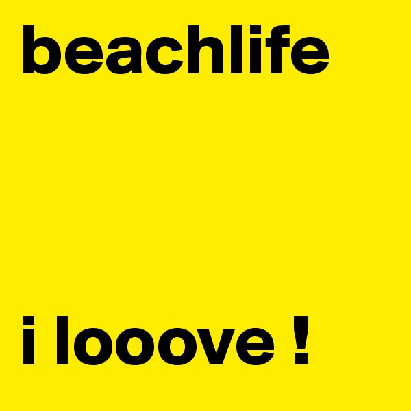 beachlife



i looove !
