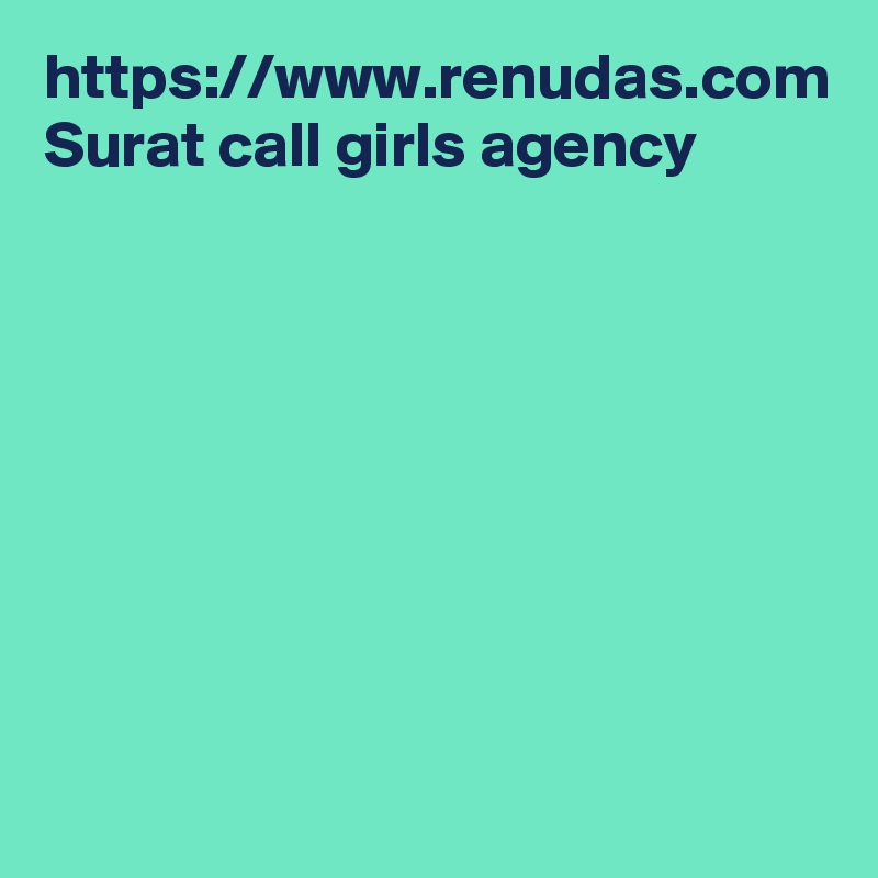 https://www.renudas.com
Surat call girls agency