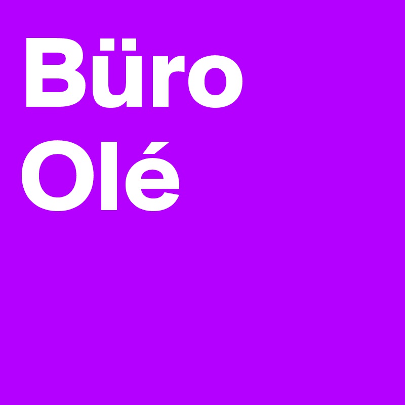 Büro Olé