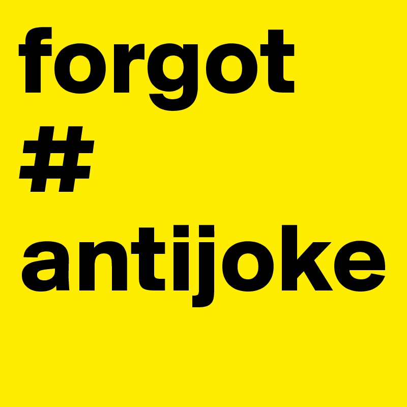 forgot # antijoke