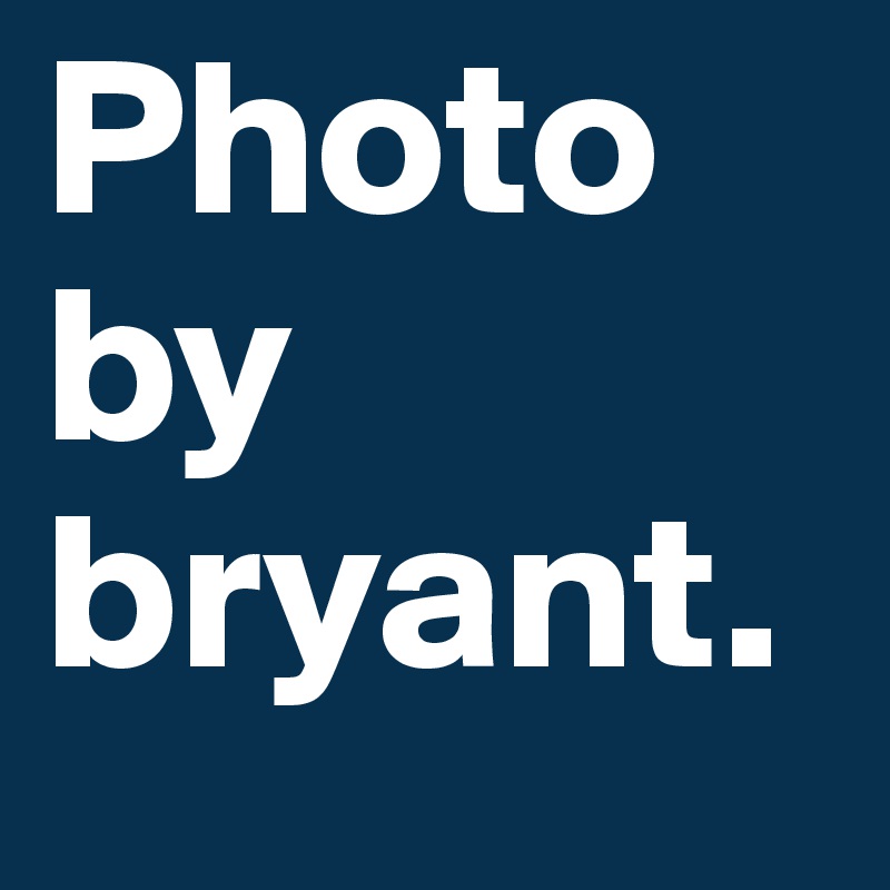 Photo by bryant.