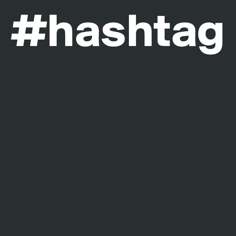 #hashtag


