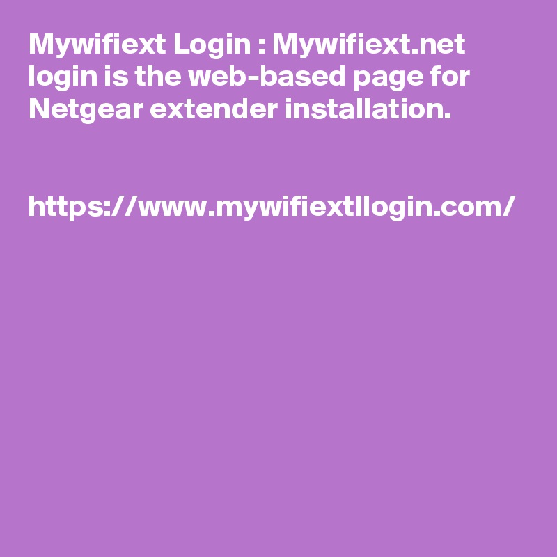 Mywifiext Login : Mywifiext.net login is the web-based page for Netgear extender installation.


https://www.mywifiextllogin.com/
