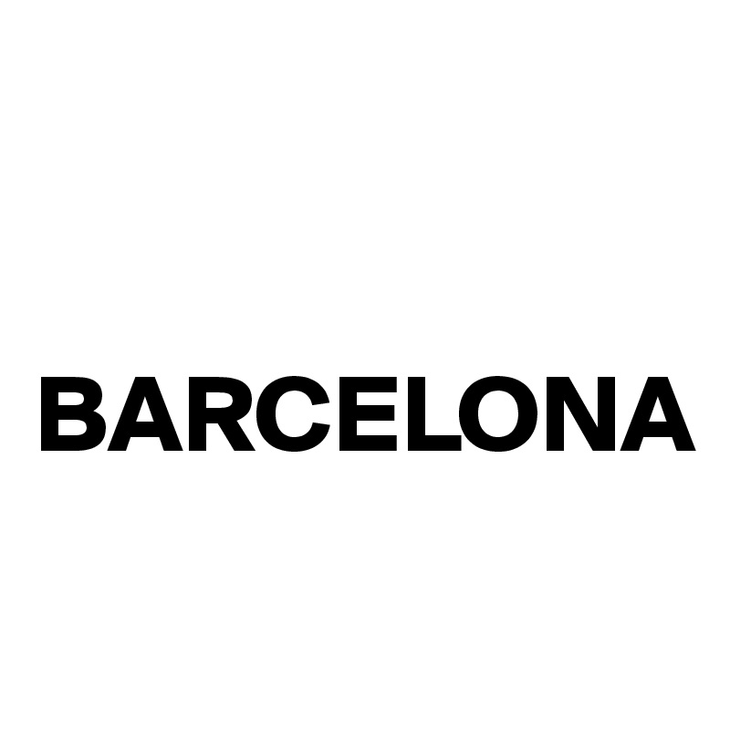


BARCELONA
