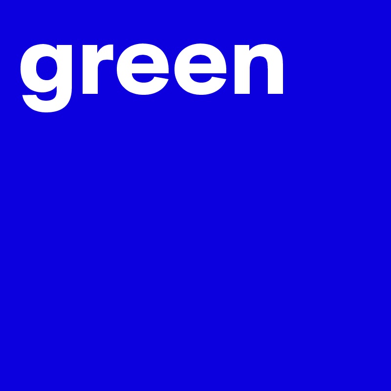 green